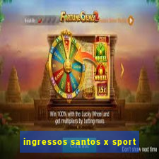 ingressos santos x sport